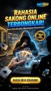Rahasia Menguasai Meja Sakong Online dan Trik Membaca Pola Kartu Bandar PKV Games
