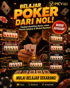 Cara Bermain Poker untuk Pemula: Panduan Kombinasi Kartu dari Dasar