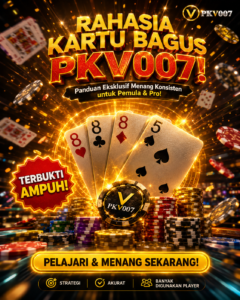 Mengupas Tuntas Rahasia Kartu Bagus di PKV007: Panduan Eksklusif Menang Konsisten untuk Pemula dan Pro
